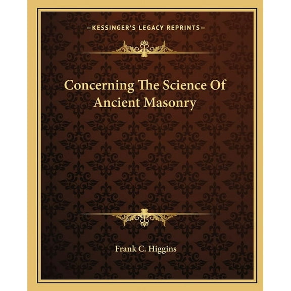 Concerning The Science Of Ancient Masonry (Paperback)