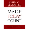 thumbnail image 1 of Pre-Owned Make Today Count: The Secret of Your Success Is Determined by Your Daily Agenda (Hardcover) 1599950812 9781599950815, 1 of 1