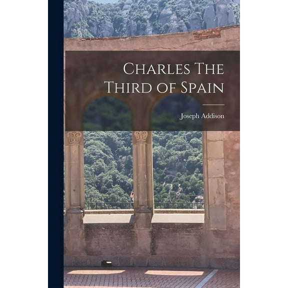 Charles The Third of Spain (Paperback)