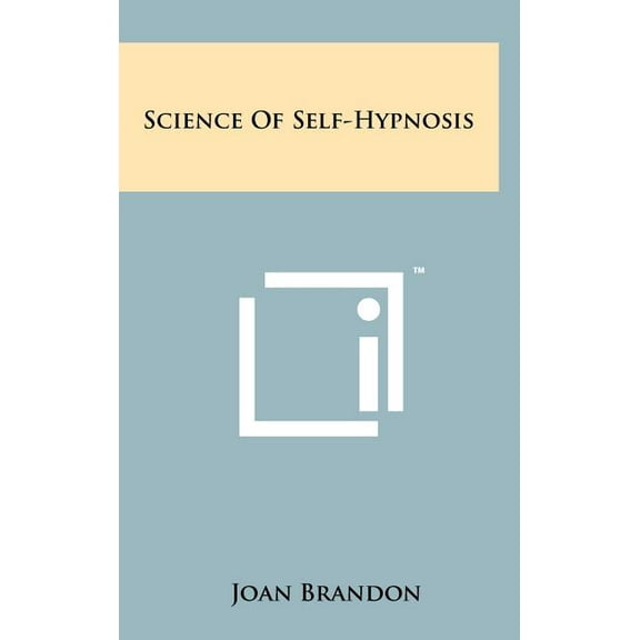 Science of Self-Hypnosis, (Hardcover)