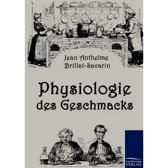 Physiologie des Geschmacks (Paperback)