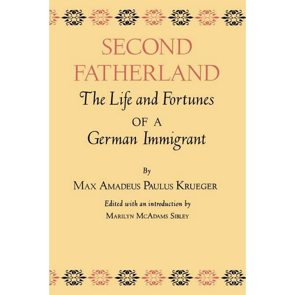 Centennial Series of the Association of  Second Fatherland: The Life and Fortunes of a German Immigrant, Book 4, (Paperback)
