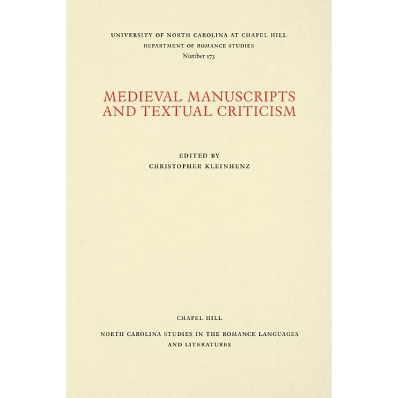 North Carolina Studies in the Romance La Medieval Manuscripts and Textual Criticism, Book 173, (Paperback)