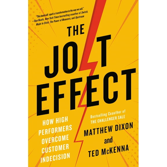 Pre-Owned The Jolt Effect: How High Performers Overcome Customer Indecision (Hardcover) 0593538102 9780593538104
