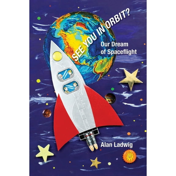 See You In Orbit? Our Dream Of Spaceflight, (Paperback)