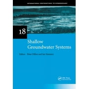 Iah - International Contributions to Hydrogeology: Shallow Groundwater Systems: Iah International Contributions to Hydrogeology 18 (Paperback)