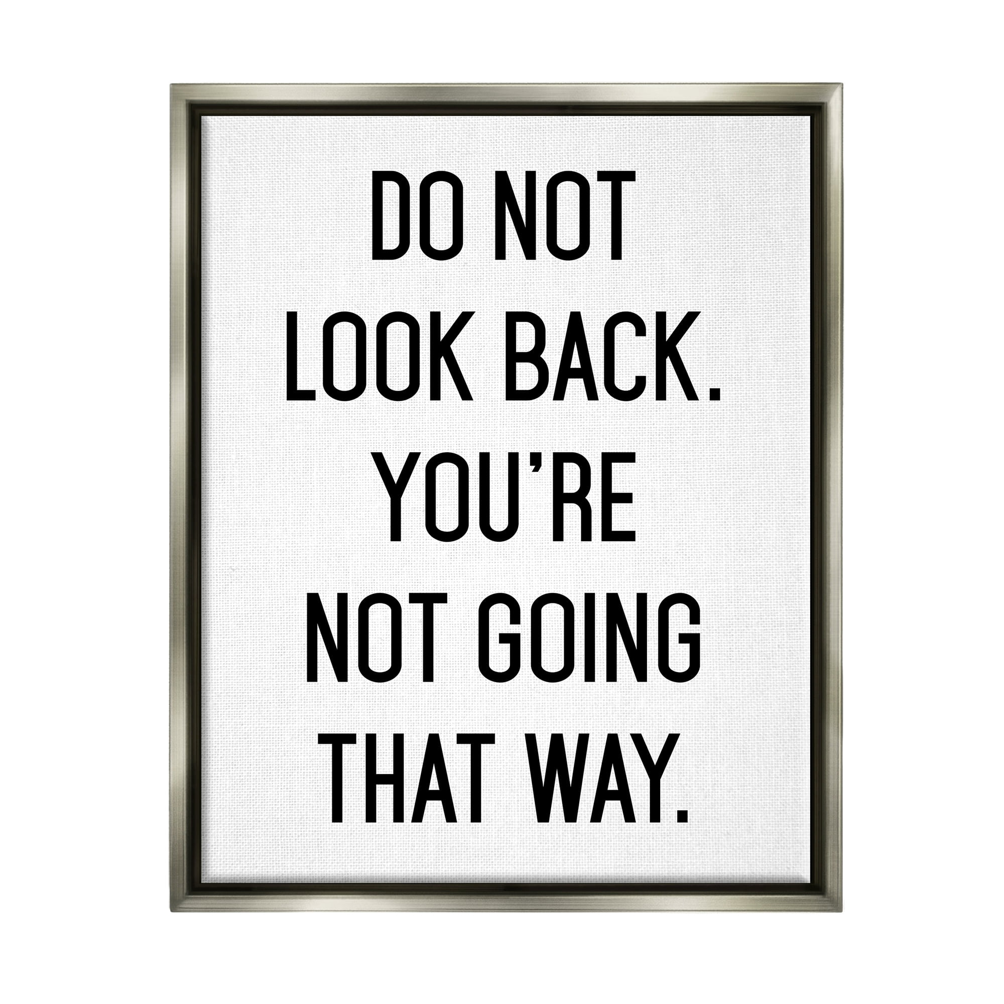 Stupell Industries Do Not Look Back Encouraging Motivational Phrase Graphic Art Luster Gray Floating Framed Canvas Print Wall Art, Design by Lettered and Lined