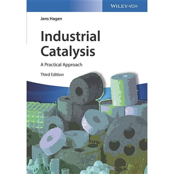 Industrial Catalysis: A Practical Approach, (Hardcover)