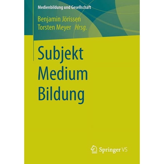 Medienbildung Und Gesellschaft Subjekt Medium Bildung, Book 28, (Paperback)