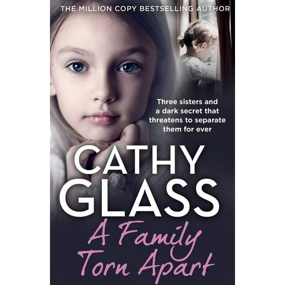A Family Torn Apart: Three Sisters and a Dark Secret That Threatens to Separate Them for Ever, (Paperback)