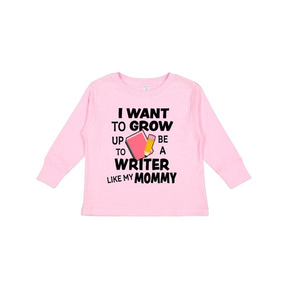 Inktastic I Want To Grow Up To Be A Writer Like My Mommy Boys or Girls Long Sleeve Toddler T-Shirt