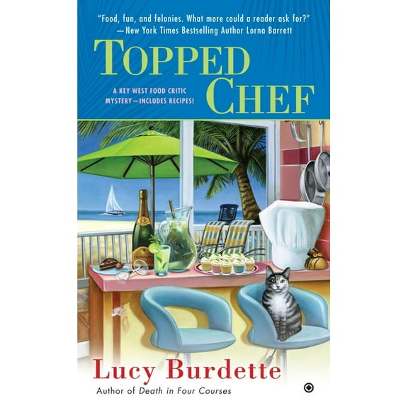Key West Food Critic Topped Chef: A Key West Food Critic Mystery, Book 3, (Paperback)