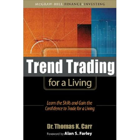 Trend Trading for a Living: Learn the Skills and Gain the Confidence to Trade for a (Best Site To Learn Stock Trading In India)