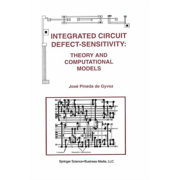 The Springer International Engineering a Integrated Circuit Defect-Sensitivity: Theory and Computational Models, Book 208, (Paperback)