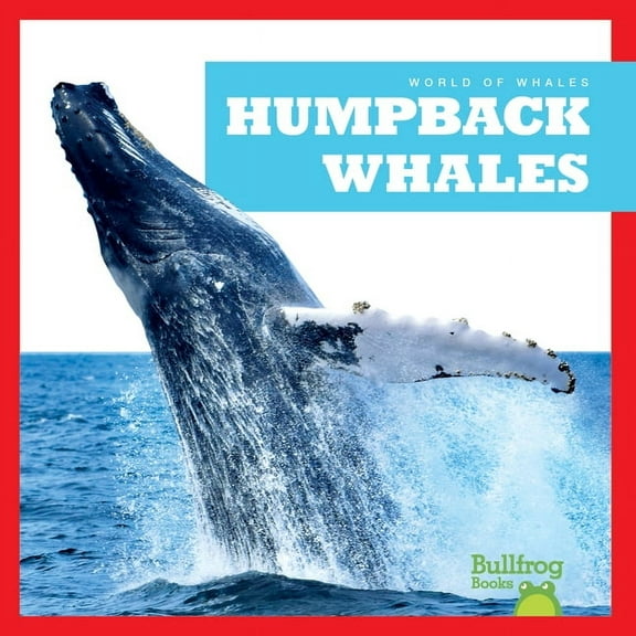 World of Whales Humpback Whales, (Hardcover)