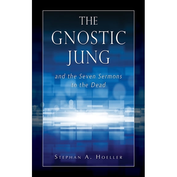 Quest Books The Gnostic Jung and the Seven Sermons to the Dead, (Paperback)