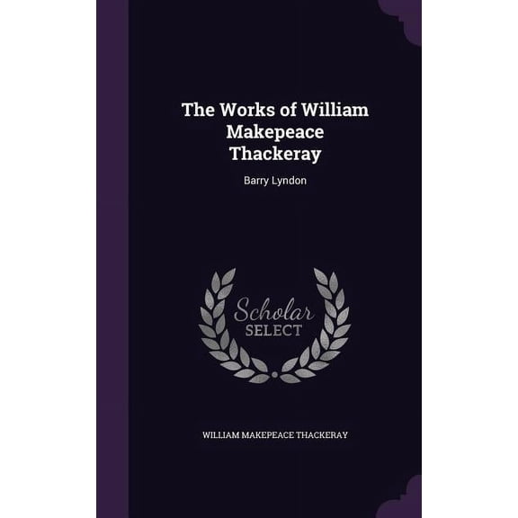 The Works of William Makepeace Thackeray (Hardcover)