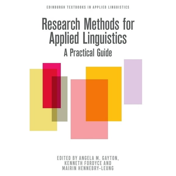 Edinburgh Textbooks in Applied Linguisti Research Methods for Applied Linguistics: A Practical Guide, (Paperback)