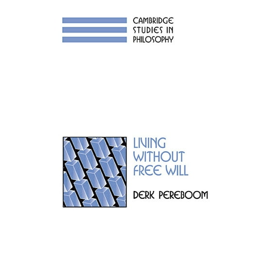 Cambridge Studies in Philosophy Living Without Free Will, (Hardcover)