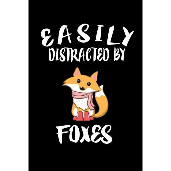 Easily Distracted By Foxes: Animal Nature Collection (Paperback)