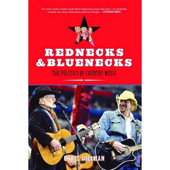 Rednecks & Bluenecks: The Politics of Country Music (Hardcover)
