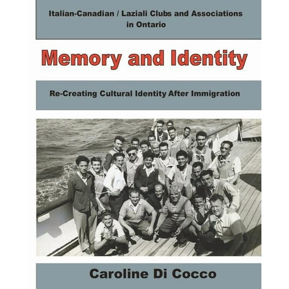 Memory and Identity : Re-Creating Cultural Identity After Immigration (Paperback)