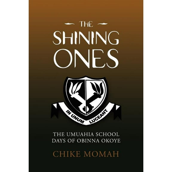 The Shining Ones (Paperback) by Chike Momah