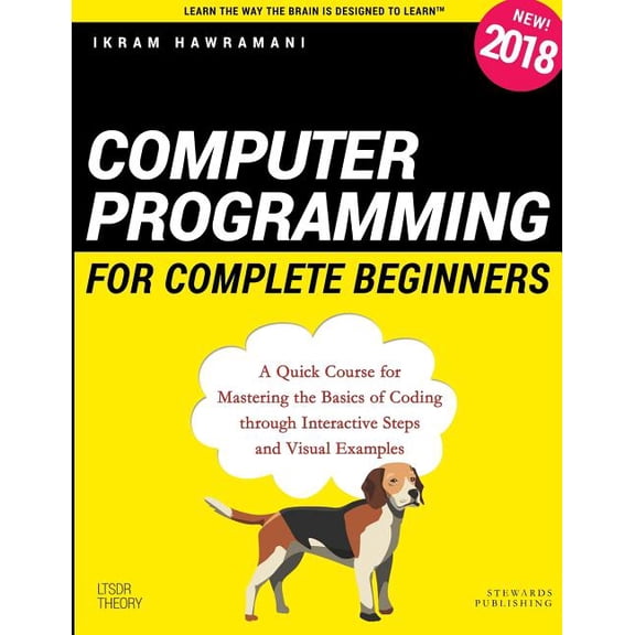 Computer Programming for Complete Beginners: A Quick Course for Mastering the Basics of Coding through Interactive Steps, (Paperback)