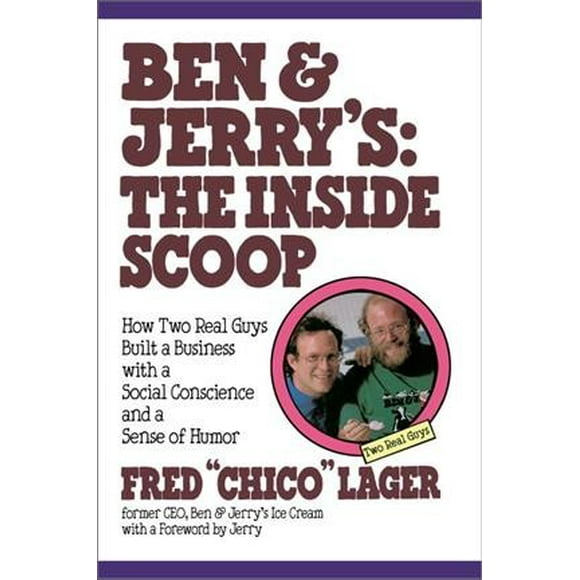 Pre-owned Ben & Jerry's : The Inside Scoop : How Two Real Guys Built a Business With a Social Conscience and a Sense of Humor, Paperback by Lager, Fred, ISBN 0517883708, ISBN-13 9780517883709