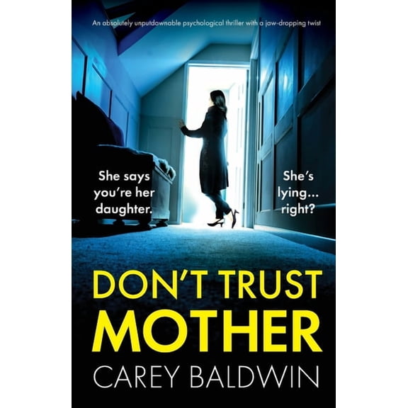 Don't Trust Mother: An absolutely unputdownable psychological thriller with a jaw-dropping twist, (Paperback)