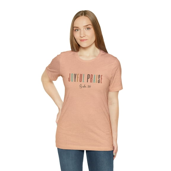 Women's Faith Based Tee Shirt Psalm 100 "Joyful Praise"