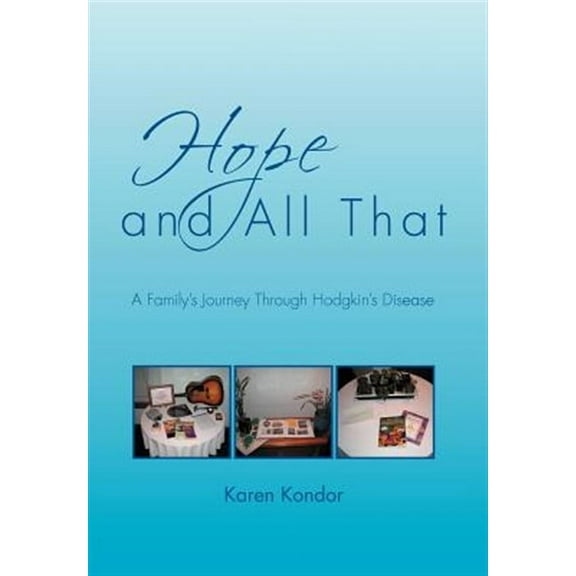Hope and All That : A Family's Journey Through Hodgkin's Disease