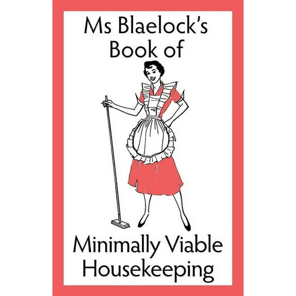 MS Blaelock's Books Minimally Viable Housekeeping, Book 4, (Paperback)