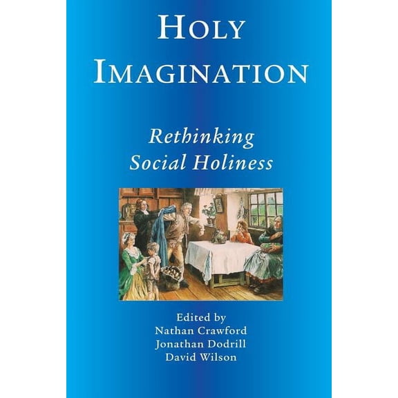 Holy Imagination, Rethinking Social Holiness, (Paperback)