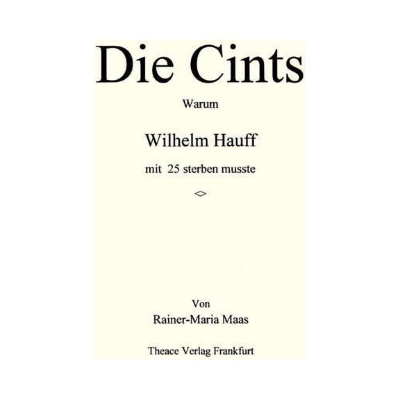 Die Cints: Warum Wilhelm Haaff mit 25 sterben mußte, (Paperback)