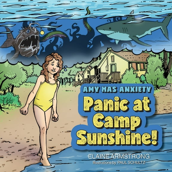 Amy Has Anxiety Panic at Camp Sunshine!, (Paperback)