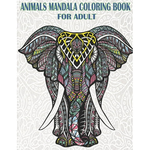 Animals Mandala Coloring Book: For Adults - 50 full Pages of animals coloring book (Paperback)