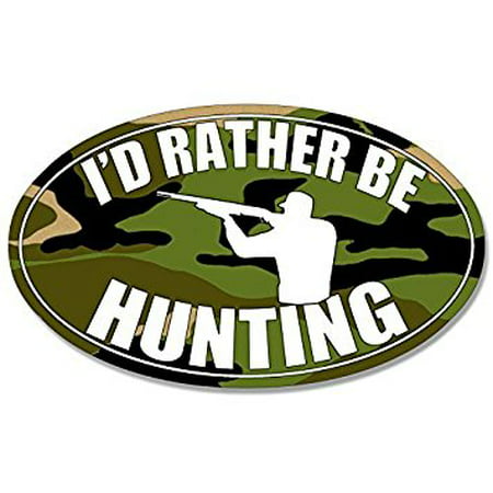 Camo Oval I'd Rather be Hunting Sticker Decal (hunt hunter deer duck) Size: 3 x 5