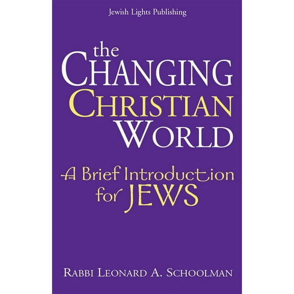 The Changing Christian World: A Brief Introduction for Jews, (Hardcover)