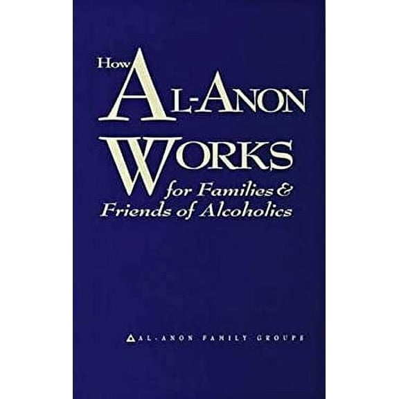 Pre-Owned How Al-Anon Works for Families and Friends of Alcoholics 9780981501789