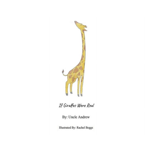 If Giraffes Were Real, (Hardcover)