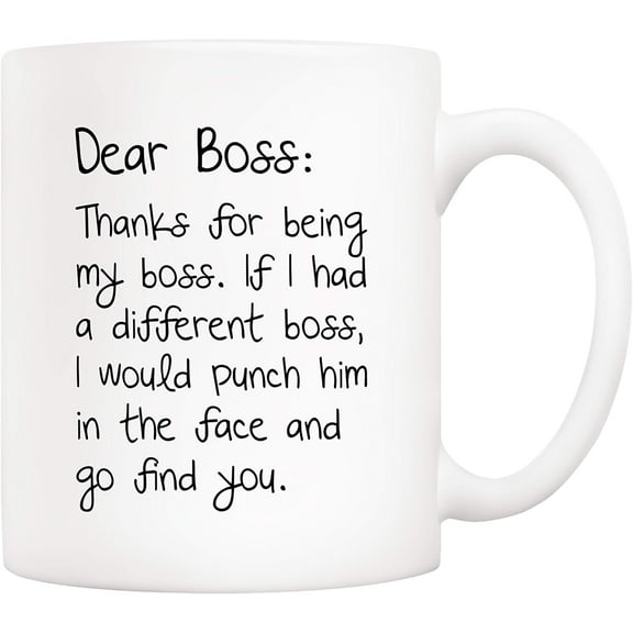 Bosses Day Funny Boss Office Coffee Mug Christmas Gifts from Co-worker Colleague, Dear Boss, Thanks for... Go Find You Cups 11 Oz, Birthday Present Idea for Male or Female Bosses Coworkers