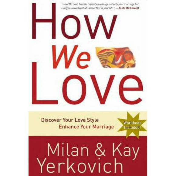 Pre-Owned How We Love: Discover Your Love Style, Enhance Your Marriage (Paperback 9781400072996) by Milan Yerkovich, Kay Yerkovich