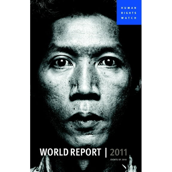 Human Rights Watch World Report (Paperback): World Report 2011 : Events of 2010 (Paperback)