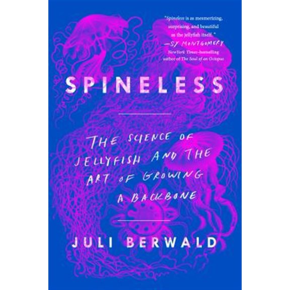 Pre-Owned Spineless: The Science of Jellyfish and the Art of Growing a Backbone (Paperback) 0735211280 9780735211285