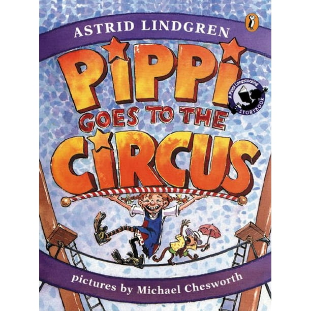 Pippi Longstocking Pippi Goes to the Circus (Paperback)