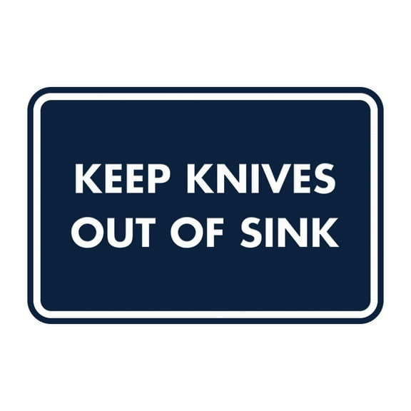 Signs ByLITA Classic Framed Keep Knives Out of Sink Sign (Navy Blue / White) - Large
