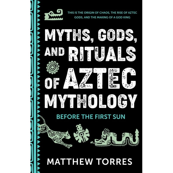 Libro MANGO Mitos, Dioses y Rituales de la Mitología Azteca