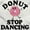 White, variant on Donut Stop Dancing Sweet Tooth Pun Youth T Shirt Tee Girls Infant Toddler Brisco Brands 4T