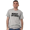 thumbnail image 4 of Monday Optional Work Week Weekend Men's Graphic T Shirt Tees Brisco Brands L, 4 of 4